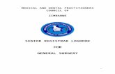 surgery Log... · Web viewMEDICAL AND DENTAL PRACTITIONERS COUNCIL OF ZIMBABWE SENIOR REGISTRAR LOGBOOK FOR GENERAL SURGERY Promoting the health of the population of Zimbabwe through