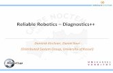 Reliable Robotics Diagnostics++ - ROSCon 2018 · ♦ Unified interface (topic diagnostics, weakly typed message fields) Reliable Robotics - Diagnostics++ 7 # This message holds the