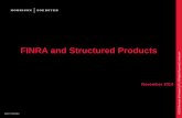 FINRA and Structured Products - Morrison & Foerster · • FINRA Notice 12- 03 notes that as to complex products member firms should implement a post -approval review process: •