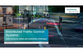 Distributed Traffic Control Systems...components and tools used in Distributed Traffic Control systems, the complex challenges of such systems can be met, ensuring delivered intersection
