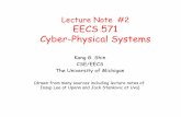 Lecture Note #2 EECS 571 Cyber-Physical Systems · EECS 571 Cyber-Physical Systems Kang G. Shin CSE/EECS The University of Michigan (drawn from many sources including lecture notes