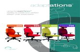 adaptations - Ergochair · adaptations TM adapt®200 adapt®500 adapt®600 adapt®700 adapt ® 7 00... The Heavy-duty Solution Ergochair Ltd t: 01454 329210 f: 01454 329266 e: sales@ergochair.co.uk
