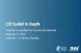 CIE Toolkit In Depthciesandiego.org/wp-content/uploads/2019/02/CIEWeb3_FINAL.pdfdeveloping a CIE, including how the CIE creates community impact. Discover the influences that shaped