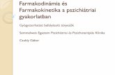 Farmakodinámia és Farmakokinetikasemmelweis.hu/pszichiatria/files/2018/05/farmako_tantermi_2018_final.pdfo Típusos antipszichotikumok dopamine D3 receptorokon érvényesülő gátló