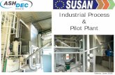 Industrial Process Pilot Plant - SSWM DEC... · ASH DEC P-Day Presentation - Pilot Plant Fertilizer Mixing and Pelleting • Weighed quantities of milled P-fertilizer and nutrients
