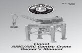 Lionel AMC/ARC Gantry Crane Owner’s Manual · Congratulations on your purchase of the Lionel AMC/ARC Gantry Crane!This accessory incorporates two of the most sophisticated TrainMaster