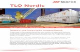 TLQ Nordic - Seafox · Seafox TLQ ’Nordic’ have been classified DNV 2.7-2, 2.7-1 - the highest standard - and they have been built in the Netherlands according to NORSOK guidelines,