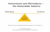 Hemostasis and fibrinolysis the hemostatic balance 3 Blood...2. local factors from platelets and endothelium: thromboxane A2 (TXA2), serotonin (5-HT), thrombin-triggered release of
