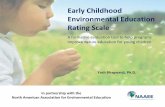 Early Childhood Environmental Education Rating Scale · The Early Childhood Environmental Education Rating Scale takes the guidelines in one more important step. The ECEERS provides