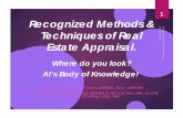 1 Recognized Methods & Techniques of Real Estate …...Recognized Methods & Techniques of Real Estate Appraisal. Where do you look? AI’s Body of Knowledge! APPRAISAL INSTITUTE NATIONAL