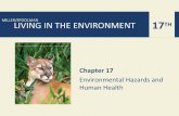 MILLER/SPOOLMAN LIVING IN THE ENVIRONMENTmaroonapes.weebly.com/uploads/5/6/1/7/56175593/... · MILLER/SPOOLMAN LIVING IN THE ENVIRONMENT Chapter 17 Environmental Hazards and Human