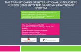 THE TRANSITIONING OF INTERNATIONALLY EDUCATED NURSES …pie-ien.ca/Resources/Documents/Day1_Keynote_Higginbottom.pdf · THE TRANSITIONING OF INTERNATIONALLY EDUCATED NURSES (IENS)