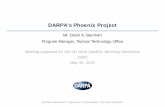 DARPA’s Phoenix Project - Satellite Servicing Projects ... · 30/05/2012  · DARPA’s Phoenix Project . Mr. David A. Barnhart . Program Manager, Tactical Technology Office . Briefing