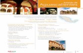 Estado de Aguascalientes · 2014-09-02 · 38 También, el visitante puede disfrutar del centro de la ciudad y visitar los museos Aguascalientes, Guadalupe Posada y el de Arte Contemporáneo,