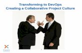 Transforming to DevOps Creating a Collaborative Project Cultureipc.wildapricot.org/resources/Documents/Events/2016/2016-05-17 BA... · 2 • Dispelling DevOps Myths • So, What is