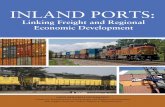 Inland Ports - NADO · 2020-01-03 · Inland Ports: Linking Freight and Regional Economic Development 3 In the 1980s an underutilized rail spur that became the property of auburn-lewiston