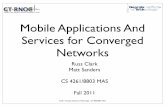 Mobile Applications And Services for Converged Networks · © 2011 Georgia Institute of Technology - CS 4803/8803 MAS Mobile Applications And Services for Converged Networks Russ