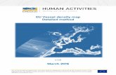 EU Vessel density map Detailed method...in fishing fleet monitoring and control and maritime traffic studies – including production of vessel density maps. Vessels fitted with AIS