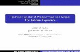Teaching Functional Programming and Erlang: The Galician ...erlang.org/euc/05/1400Victor.pdf · The Environment unctionalF Programming at UDC Experiences eachingT Erlang Conclusions
