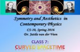 Symmetry and Aesthetics in Contemporary Physicsweb.physics.ucsb.edu/~jatila/sym-lectures/Class_07_2016.pdfWe defined the invariant interval in Special Relativity as the proper time,