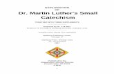 EXPLANATION OF Dr. Martin Luther's Small Catechism · indispensable historical remarks (Article II) and contingent statements of plan (Part II), the text of the Catechism was not