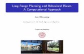 Long-Range Planning and Behavioral Biases: A Computational ...Long-Range Planning and Behavioral Biases: A Computational Approach Jon Kleinberg Including joint work with Manish Raghavan
