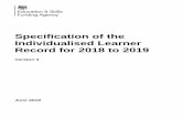 Specification of the Individualised Learner Record for ... · Specification of the Individualised Learner Record for 2018 to 2019 Version 3 June 2018
