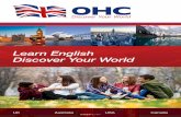 Learn English Discover Your WorldDiscover OHC OHC English is committed to providing our students with the highest quality educational experience, with a focus on academic and personal