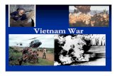 Vietnam War - Wilkes-Barre Area School District War.pdfcountries of Vietnam Causes civil war to break out between North and South Vietnam Protests of Diem US aid to Diem President