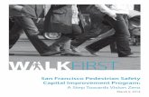San Francisco Pedestrian Safety Capital Improvement Programoutreach highlights From November 2013 to February 2014, over 3,700 people visited the WalkFirst website and 400 more provided