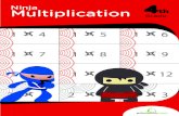 Ninja Multiplication - W · PDF file Ninja Multiplication Multiplication Flash Cards Ninja Multiplication: Multiplying by 7 * Ninja Multiplication: Multiplying by 8 * Ninja Multiplication: