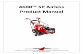 4600™ SP Airless - Newstripe, Inc · 4600™ Self-Propelled Airless Sprayer ALWAYS wear safety goggles or protective eye-wear when operating the unit! 4600™ SP Manual / 3031.0517