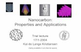 Nanocarbon: Properties and Applications - CHERIC · Chna1ma2 rr =+ Properties •Current capacity Carbon nanotube1 GAmps / cm2 Copper wire 1 MAmps / cm2 •Heat transmission Comparable