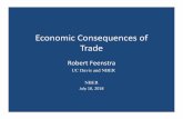 Economic Consequences of Trade-Feenstra · 2018-09-10 · Caliendo, Feenstra, Taylor and Romalis (2017) Effects from U.S. optimal tariff Uniform U.S. optimal tariff = 7.15%. Results