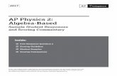 AP Physics 2: Algebra-Based - College Board · 2017-09-05 · AP Physics 2: Algebra-Based Sample Student Responses and Scoring Commentary ... 4. Implicit statements of concepts normally