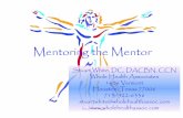Mentoring the Mentordoctorofthefuture.org/archives/Y2006/february/february... · 2012-02-06 · Mentoring the mentor: ... Hawthorne, Horse Chestnut CompleteTropho-Restorative Cycles