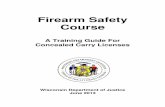 Firearm Safety Course - Self Defense Fund · JUS 17,2 which implements the provisions of 2011 Wisconsin Act 35. Instructors must ensure their qualifications, courses, and certificates