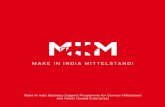 MAKE IN INDIA MITTELSTAND! - IHK · 2017-05-08 · Make in India Mittelstand (MIIM) Within one year, ... This is generating a good backup for us as a German Technology Company for