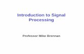 Introduction to Signal Processing · The Fourier Transform • Exact relationships exists between a time domain signal and its frequency spectrum • The FOURIER TRANSFORM: V f v