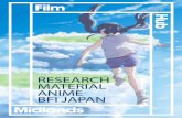 RESEARCH MATERIAL ANIME BFI JAPAN • Princess Mononoke, Hayao Miyazaki, 1997 • Cowboy Bebop, Shinichirō Watanabe, 1998 Important names: • Mamoru Oshii • Hideaki Anno Ghost