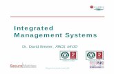 Integrated Management SystemsIntegrated management systems – PDCA engine to drive internal control Allof it – not just risk management or ISO standards Holistic approach aimed