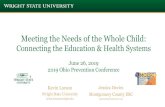 Meeting the Needs of the Whole Child LORSON...Meeting the Needs of the Whole Child: Connecting the Education & Health Systems June 26, 2019 2019 Ohio Prevention Conference Kevin Lorson