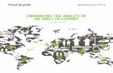 ENHANCING THE ABILITY OF UK SMES TO EXPORT...Executive Summary Enhancing the ability of UK SMEs to export 07 Export competitiveness • UK SMEs wishing to export face a wider range