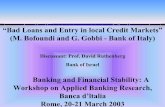 “Bad Loans and Entry in local Credit Markets” (M. Bofoundi ... · “Bad Loans and Entry in local Credit Markets” ... When we (at the banking supervision department) assess