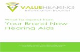 Information Booklet What To Expect from Your Brand New ... · Your Brand New Hearing Aids Everything you need to know about using, wearing and caring for your brand new Hearing Aids