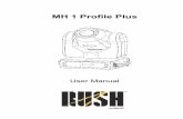 MH 1 Profile Plus - Martin Professional 6 RUSH™ MH 1 Profile Plus user manual Do not connect devices to power in a chain that will exceed the electrical ratings of any cable or connector