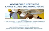 WORKFORCE NEEDS FOR LARGE-SCALE SOLAR PROJECTS€¦ · NEXTERA Parabolic Trough Beacon Solar Energy Project 250 507 3.5 years NEXTERA Parabolic Trough Genesis Solar Energy Project