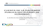 CUENTA DE LA HACIENDA PUBLICA DEL ESTADO DE DURANGOtranspdgo.s3.amazonaws.com/Docs/Finanzas/Cuenta Publica... · 2017-09-08 · CUENTA DE LA HACIENDA PÚBLICA DEL ESTADO DE DURANGO