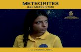 METEORITES - medias.myfrenchfilmfestival.com · Les météorites (Meteorites) is his first feature film. Les films du clan is an independent production company set up in 2010 by Charles