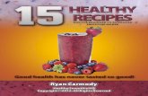 FOR THE BEGIN NER TO ADVANCED SMOOTHIE MAKERhealthysmoothiehq.com/Simple-Healthy-Smoothie-Recipes.pdf · With this book and the content on you can avoid some of the mistakes I made